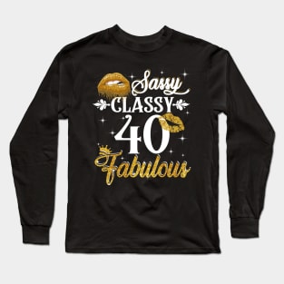 40 Years Old Sassy Classy Fabulous Long Sleeve T-Shirt